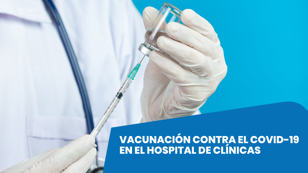 Vacunación contra el Covid-19 al personal sanitario en el Hospital de Clínicas